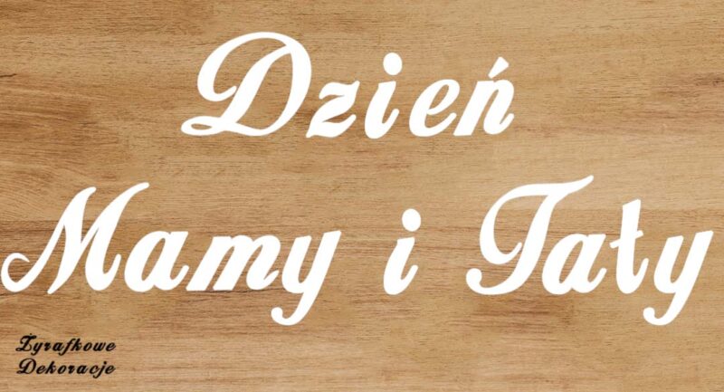 Napis Dzień Mamy i Taty biały