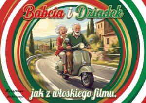 Babcia i Dziadek jak z włoskiego filmu